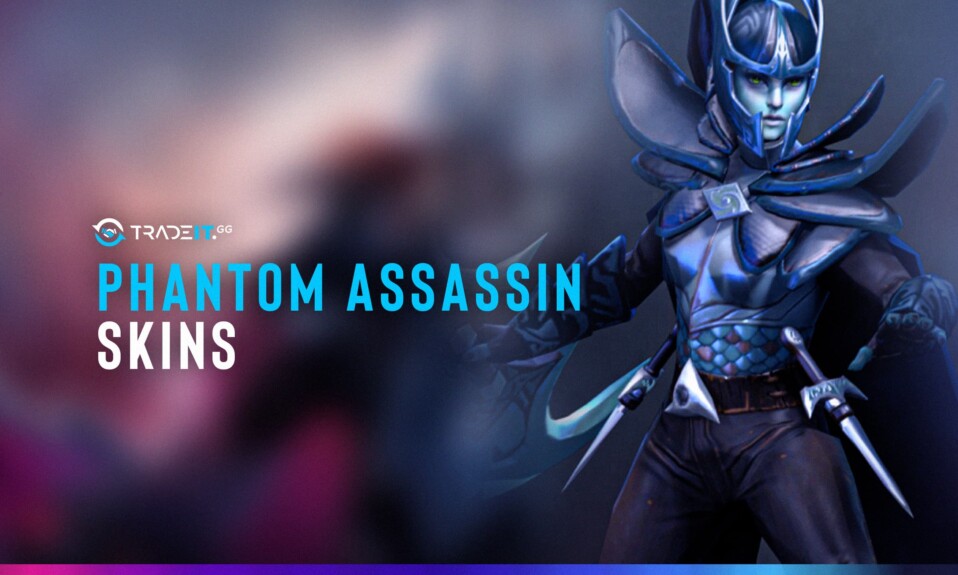 [TOP 5] Dota 2 Phantom Assassin Skins