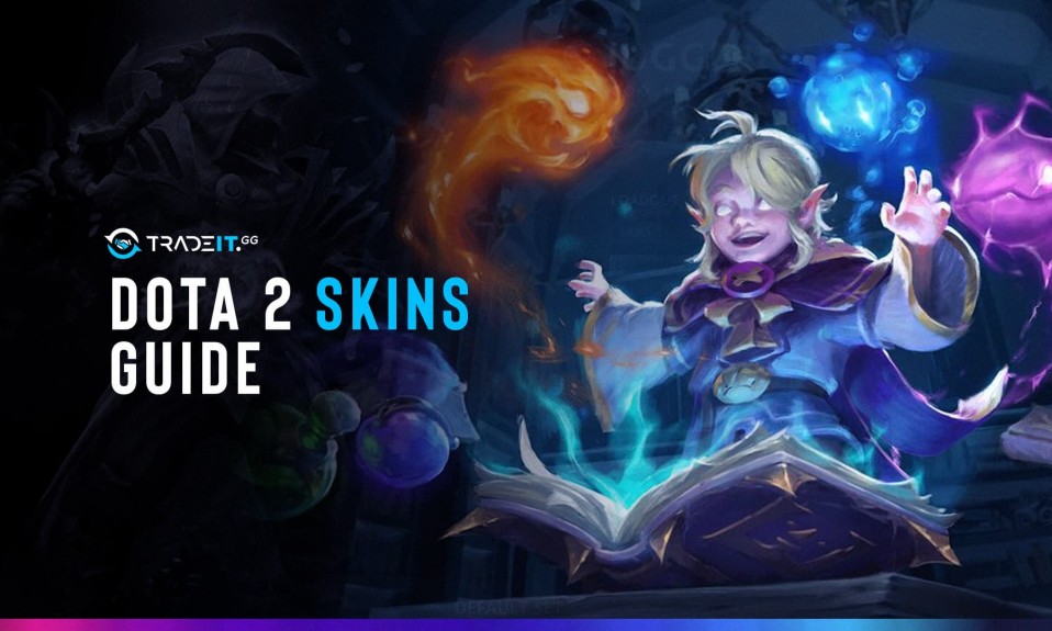 Dota 2 Skins Guide