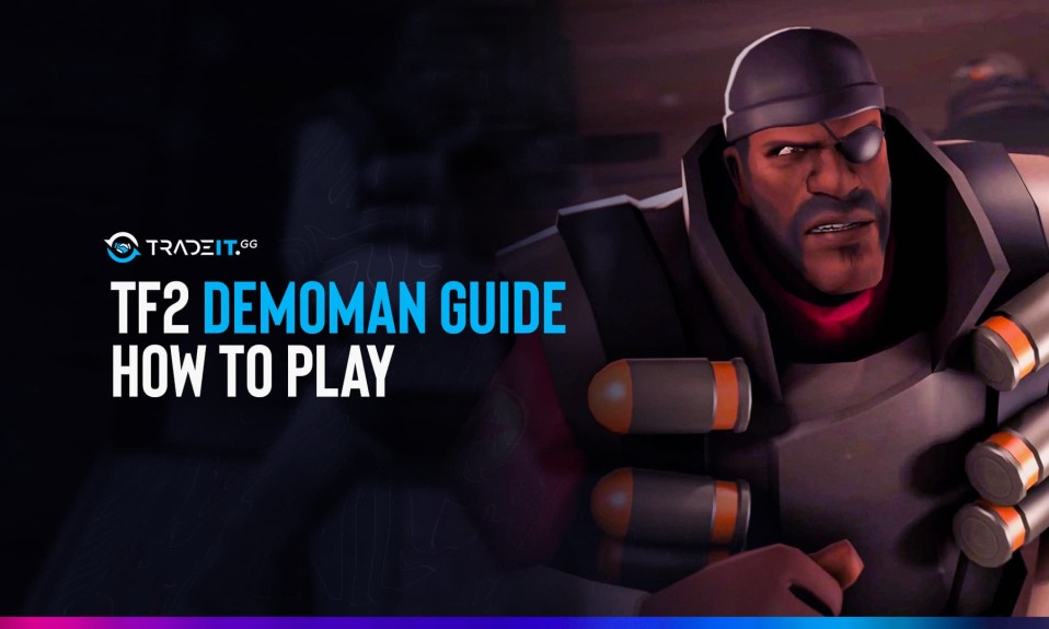 TF2 Demoman Guide – How to Play