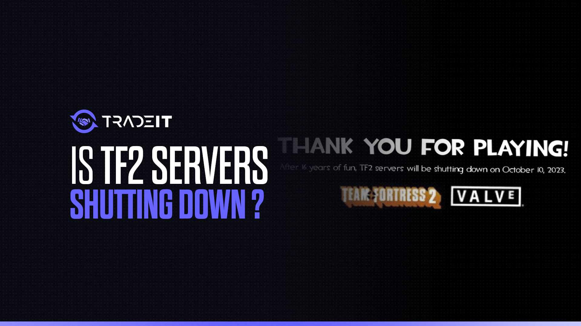 Are TF2 Servers Shutting Down?